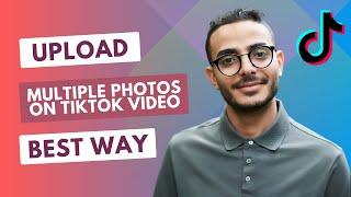How To Upload Multiple Photos On TikTok Video (2023)