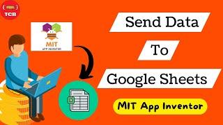 Simplest Way To Send Data To Google Sheets With MIT App Inventor.