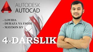 AutoCad da loyiha chizish 4 - darslik