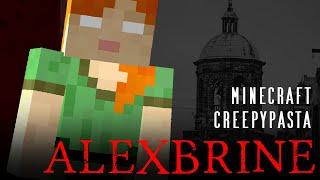 ALEXBRINE | Minecraft Creepypasta