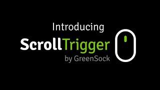 Introducing ScrollTrigger for GSAP