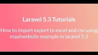 Laravel 5 import export to excel and csv using maatwebsite example