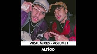 ALTÉGO - VIRAL MIXES -VOLUME I (JANUARY 2023)