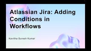 Atlassian Jira: Adding Conditions in Workflows