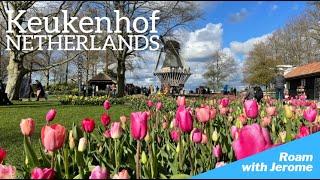 KEUKENHOF Netherlands - The Wonderful and Magical Garden in the Netherlands [4K]