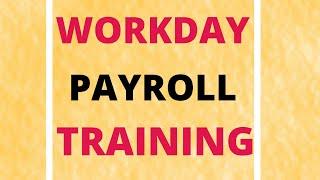 Workday Payroll course | Workday Payroll training | Workday Payroll for beginners | Workday Payroll