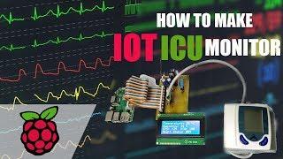 How To Make IOT ICU Patient Monitoring System Project