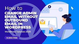 How to Change Admin Email Without Outbound Email In WordPress
