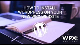 How to Instal WordPress on your WPX Website