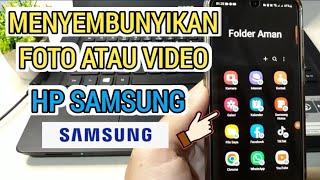 Cara Menyembunyikan Foto atau Video di Hp Samsung