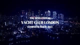 YACHT CLUB LONDON PROMO VIDEO (Cinematic)