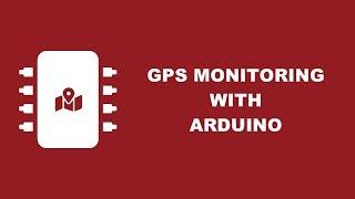 Monitoring GPS Data with the NEO 6M and Arduino