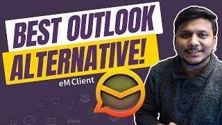 eM Client: The Perfect Alternative to Outlook for Email and Calendar Management