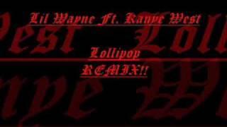 Lil Wayne Ft. Kanye West - Lollipop REMIX!!