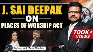 EP-247 | Mandir-Masjid Debate: Places of Worship Act & India's Constitution | J. Sai Deepak