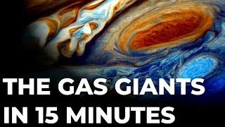 The Gas Giants Explained In 15 Minutes | Space Documentary