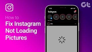 How To Fix Instagram Not Loading Pictures
