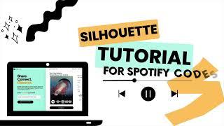 CREATE & CUT SPOTIFY CODES FOR SILHOUETTE STUDIO TUTORIAL