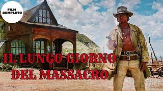 Il lungo giorno del massacro | Western | Film Completo in Italiano