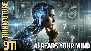 911 AI Mind Reading: The Future of Omniscience