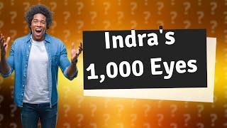 Why Indra has 1,000 eyes?