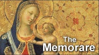 THE MEMORARE / "Remember, O Most Gracious Virgin Mary..."