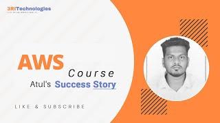 Atul's Success Story -AWS Certified | AWS Course Testimonial | Learner Experience| 3RI Technologies