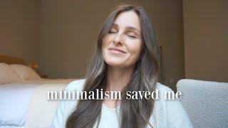 Minimalism Saved Me | my journey to simplicity and healing