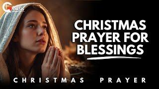 Special Christmas Message to Reflect Christ’s Love and Be a Blessing to Others | Christmas Prayer