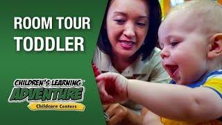 Toddler Room Tour- Children's Learning Adventure