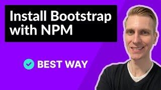 How to Install Bootstrap with NPM (Best Way)