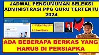 Detik-Detik Pengumuman Seleksi Administrasi PPG Guru TERTENTU 2025 !!! Ini Dokumen Yang  persiapkan