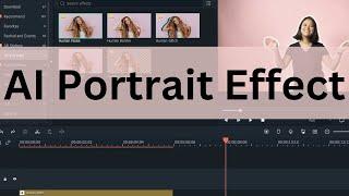 AI Portrait Effect In Wondershare Filmora 11 | How to apply AI Portrait Effect