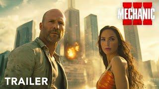 THE MECHANIC 3  - First Trailer | Jason Statham, Gal Gadot, Liam Neeson