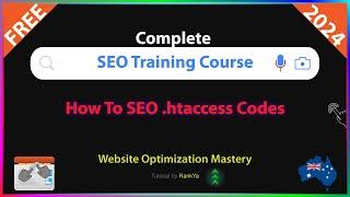 How To SEO .htaccess file - Free Step-by-Step SEO Training Course for 2024