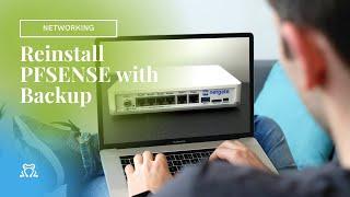 Reinstalling PFSENSE with Backup File