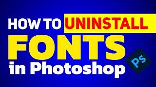 How to Uninstall fonts in Photoshop | fonts delete | uninstall fonts