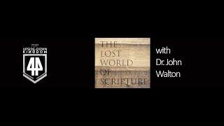 Expedition 44 Interview with John Walton The Lost World of Scripture