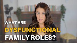 What Are The Dysfunctional Family Roles