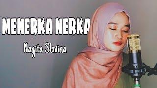 MENERKA NERKA - Nagita Slavina || (cover) by Hera Thamrin