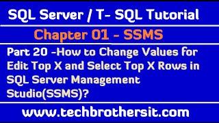 How to Change Values for Edit Top X and Select Top X Rows in SSMS -SQL Server /TSQL Tutorial Part 20