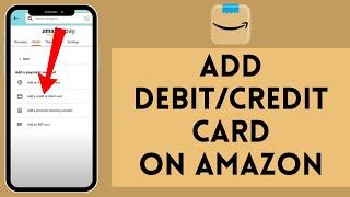 How to Add Debit/Credit Card on Amazon (2024) | Include Debit/Credit Card on Amazon