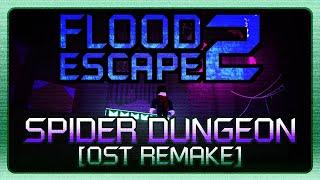 Flood Escape 2: Community Maps OST - Spider Dungeon [OST Remake]