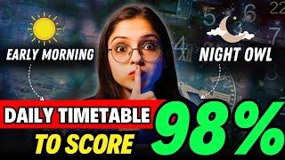 Timetable to Score 98% in Class 12 BOARDS| Early Morning & Late Night Daily Study Routine