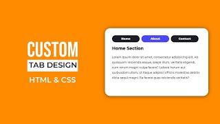 Custom Tabs Design using HTML and CSS