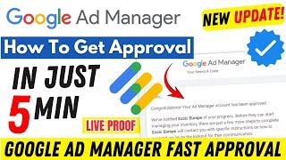 Google Ad Manager Approval in Just 5 Min | How To Get Ad Manager Approval Fast | Live Proof