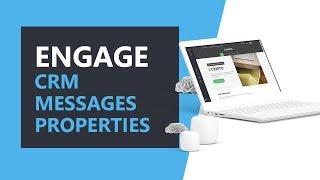 Engage - CRM, Messages and Custom Properties