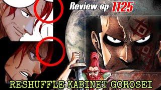 REVIEW OP 1125 - RESHUFFLE KARENA GOROSEI GAGAL !!! SHANKS KEMBAR ??? | REVIEW ONE PIECE 1125