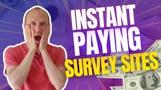 10 Instant Paying Survey Sites - NO Waiting! (Your Instant Cash Guide)