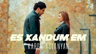 Karen Aslanyan - Es xandum em  / Official music video 2019/ 4K